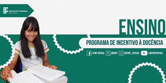 IFMT abre inscrições para Projetos Formativos de Incentivo à Docência (Resultado Preliminar)