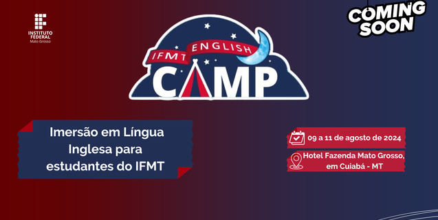IFMT prepara 3a edição do English Camp; participe  