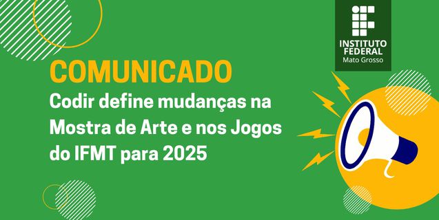 Codir define mudanças na Mostra de Arte e nos Jogos do IFMT para 2025